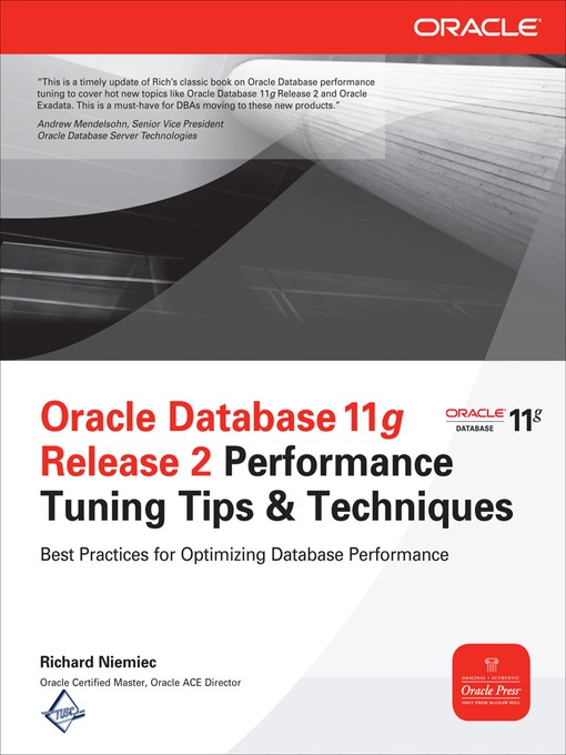 Title details for Oracle Database 11g Release 2 Performance Tuning Tips & Techniques by Richard Niemiec - Available